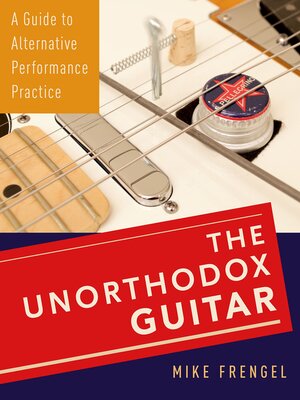 cover image of The Unorthodox Guitar